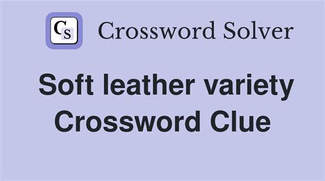 soft lambskin leather (4) Crossword Clue .